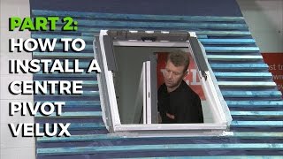 How To Install a Velux CentrePivot Roof Window  Part 2 [upl. by Hna]