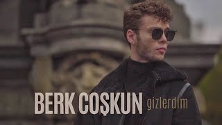 Berk Coşkun  Gizlerdim Official Video [upl. by Mert940]