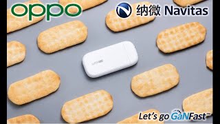 OPPO  Navitas GaNFast Something big just happened [upl. by Fraze]