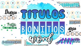 TITULOS BONITOS en Word  parte 2 [upl. by Ostap249]