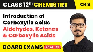 Introduction of Carboxylic Acids  Aldehydes Ketones amp Carboxylic Acids  Class 12 Chemistry Ch 8 [upl. by Connel]