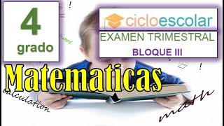 Preguntas de Examen MATEMATICAS  4to Grado Primaria BLOQUE 3 [upl. by Eupheemia57]