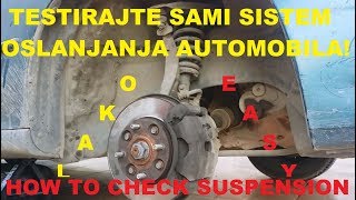 KAKO TESTIRATI SISTEM OSLANJANJA  How to check suspension system [upl. by Magnus]