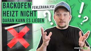 Backofen heizt nicht mehr richtig  Fehleranalyse [upl. by Aikahc]