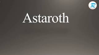 How to pronounce Astaroth [upl. by Renee]