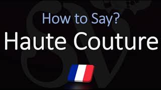 How to Pronounce Haute Couture CORRECTLY French American English Pronunciation [upl. by Vershen]