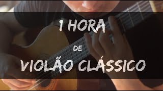 Violão Clássico quotAs Mais Belas Obrasquot 1 Hora Só De Música [upl. by Aisanat158]