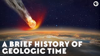 A Brief History of Geologic Time [upl. by Elletnahc277]