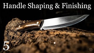 Handle Shaping amp Finishing Knife Making BuildAlong 5 The Finale [upl. by Eiliak]