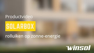 SolarBox – Rolluiken op zonneenergie – Productvideo  Winsol [upl. by Laynad778]