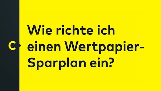 Wie richte ich einen WertpapierSparplan ein [upl. by Oatis]