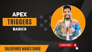 Apex Triggers  EXPLAINED  Salesforce Makes Sense [upl. by Picker722]