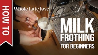 How To Milk Frothing for Beginners 5 Tips [upl. by Eilzel]