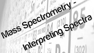 Mass Spectrometer  Interpreting Spectra [upl. by Flanagan]