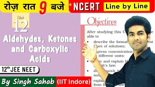 🔴Aldehydes Ketones amp Carboxylic Acids  Class 12 Chemistry  NCERT Line by Line  One Shot  CBSE [upl. by Dudden]