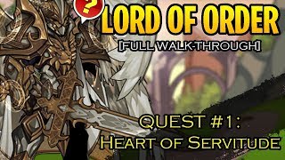 AQW  Lord Of Order Class WALKTHROUGH Quest 1 Heart of Servitude DAILY QUESTS 110 [upl. by Naujad]