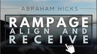 Abraham Hicks  RAMPAGE Accept Align and Receive With Music [upl. by Moria]