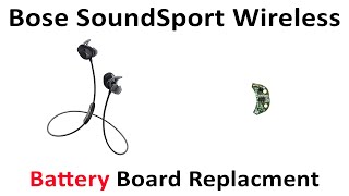 How to Repair Replace Bose Sounsport Main Battery Board [upl. by Etteneg450]