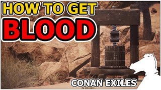 How to get BLOOD  CONAN EXILES [upl. by Idnat]