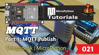 021  ESP32 MicroPython MQTT  Part 1 MQTT Publish [upl. by Norvall]