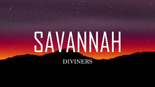 Diviners ft Philly K  Savannah Lyrics [upl. by Kcirret]