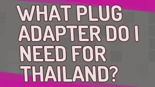 What plug adapter do I need for Thailand [upl. by Eadnus]