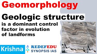 Geomorphology Geologic structure is a dominant control factor  Geography Optional Geology Optional [upl. by Rawdon]