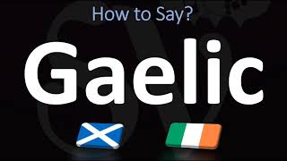 How to Pronounce Gaelic CORRECTLY  Irish VS Scottish [upl. by Eisnyl465]