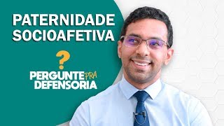 Paternidade socioafetiva O que é Como fazer o reconhecimento [upl. by Akimed781]