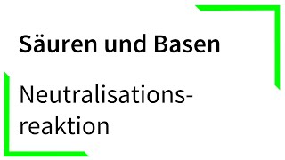 Neutralisationsreaktion  Säuren und Basen [upl. by Laurinda171]