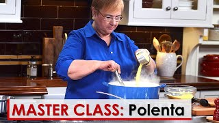 Lidias Master Class Polenta Basics [upl. by Nnhoj978]