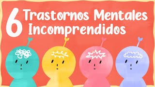 6 Trastornos Mentales Incomprendidos  Psych2Go [upl. by Dasha]