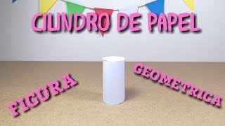 COMO HACER UN CILINDRO DE PAPEL FIGURA GEOMÉTRICA [upl. by Hogg]