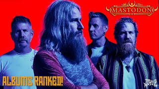 Mastodon Albums Ranked [upl. by Chas]