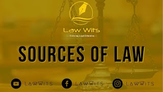 Sources of Law  Legislation  Precedents  Customs  Agreement  Law Wits [upl. by Jonina]