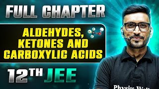 Aldehyde Ketone And Carboxylic Acids FULL CHAPTER  Class 12th Organic Chemistry  Lakshya JEE [upl. by Elleoj]