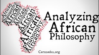 Analyzing African Philosophy [upl. by Nodrog424]