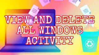 How to View and Clear the Windows 10 Activity History [upl. by Belicia]