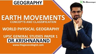 Earth Movements  Concepts and Classification Endogenetic and Exogenetic Forces Dr Krishnanand [upl. by Nairrot]