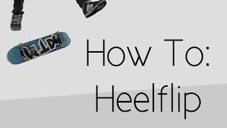 How To Heelflip [upl. by Ahseuqram910]