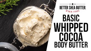 EASY Make Your Own Whipped Body Butter  Recipe  Tutorial w Cocoa Butter Jojoba Oil  Coconut Oil [upl. by Euqinomad]