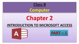 Class 8  Computer  Chapter 2  Introduction To Microsoft Access  Part 1 [upl. by Arst]