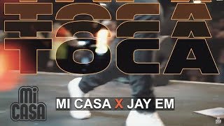 Mi Casa ft Jay Em  TOCA Official Music Video [upl. by Ellenahc]