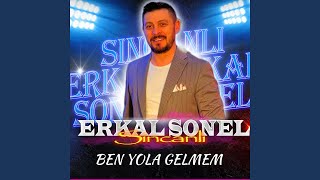 Ben Yola Gelmem [upl. by Eylrac]