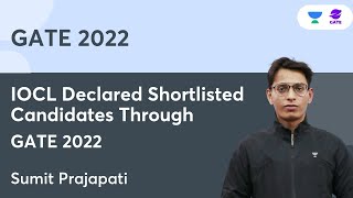 IOCL Declared Shortlisted Candidates Through GATE 2022  Cutoff Marks  Sumit Prajapati [upl. by Nnylkcaj]