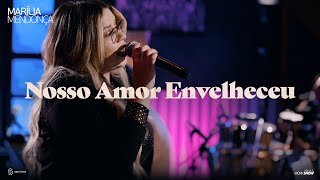 Marília Mendonça  Nosso Amor Envelheceu [upl. by Rybma]